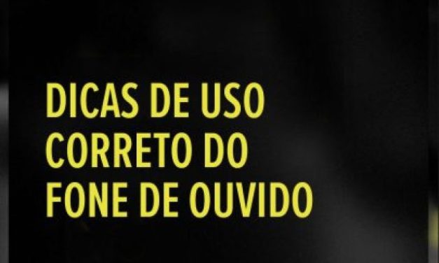 Dicas de uso correto do fone de ouvido